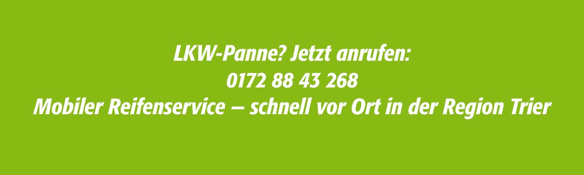 LKW-Panne? Jetzt anrufen:  0172 88 43 268  Mobiler Reifenservice — schnell vor Ort in der Region Trier